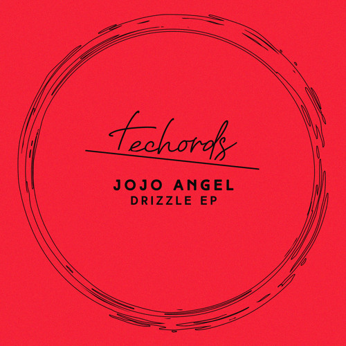 Jojo Angel - Drizzle [Techords]