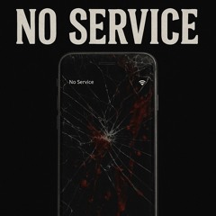 No Service ft $hottaZak