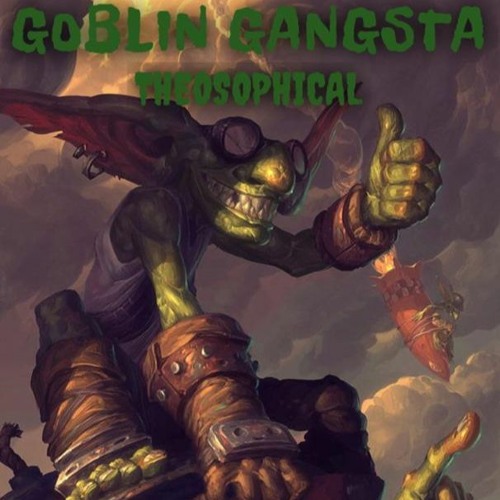 GOBLIN GANGSTA
