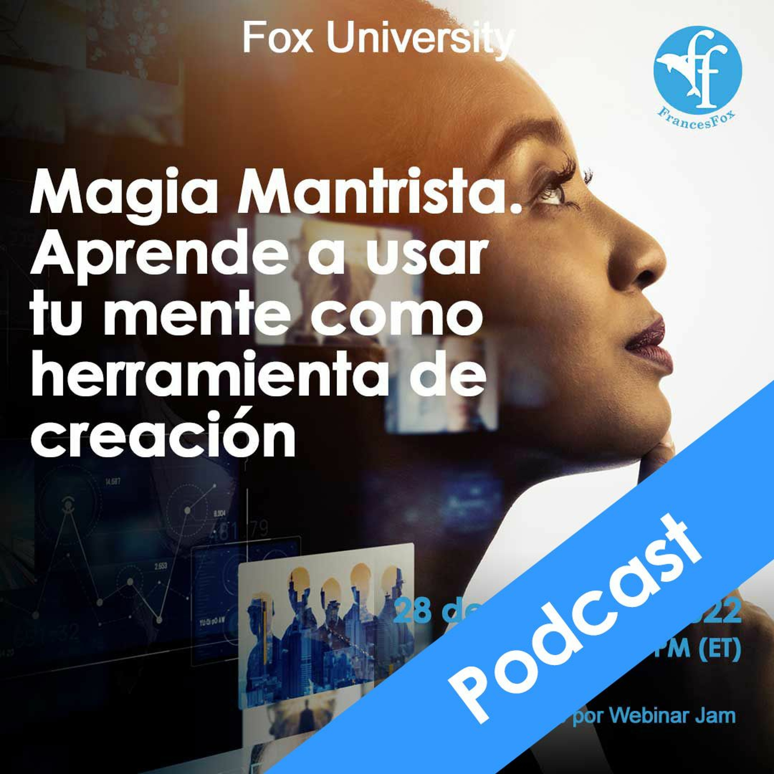 Magia Mantrista. Aprende a usar tu mente como herramienta de creación