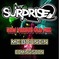 Dj Suprise & Mc Bouncin Old Vs New Set Volume 1