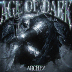 ARCHEZ - AGE OF DARK