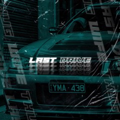LAST DRIVE