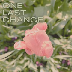 One Last Chance (Prod. AYJAY)