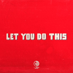 Let You Do This (with Buy Now) (Extended Mix)