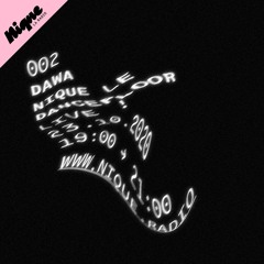 Nique - le dancefloor #2 : Dawa