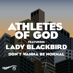 Don’t Wanna Be Normal (feat. Lady Blackbird)