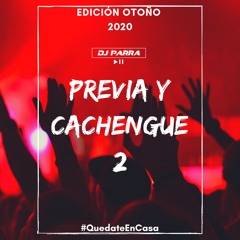 ENGANCHADO PREVIA Y CACHENGUE #2 DjParra (EdiciónOtoño) 2020