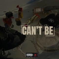 Can't Be