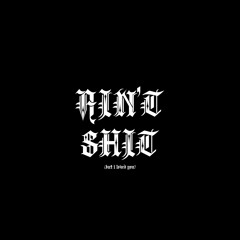 ain’t shit (but i loved you) / soundcloud exclusive
