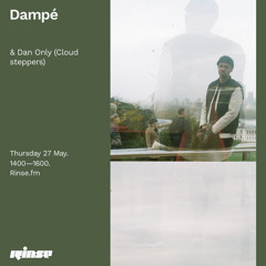 Dampé & Dan Only (Cloudsteppers) - 27 May 2021