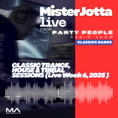 MisterJotta - CLASSIC TRANCE, HOUSE & TRIBAL (Live Week 6, 2025 )