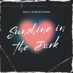 Sash_S & René Groose - Sunshine in the Dark (FREE DOWNLOAD)