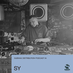 Subwax Distribution Podcast 34 - SY [E&X Records]
