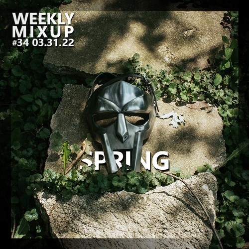 Weekly Mixup #34 - SPRING