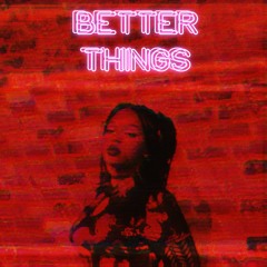 BETTER THINGS (prod.3LI)