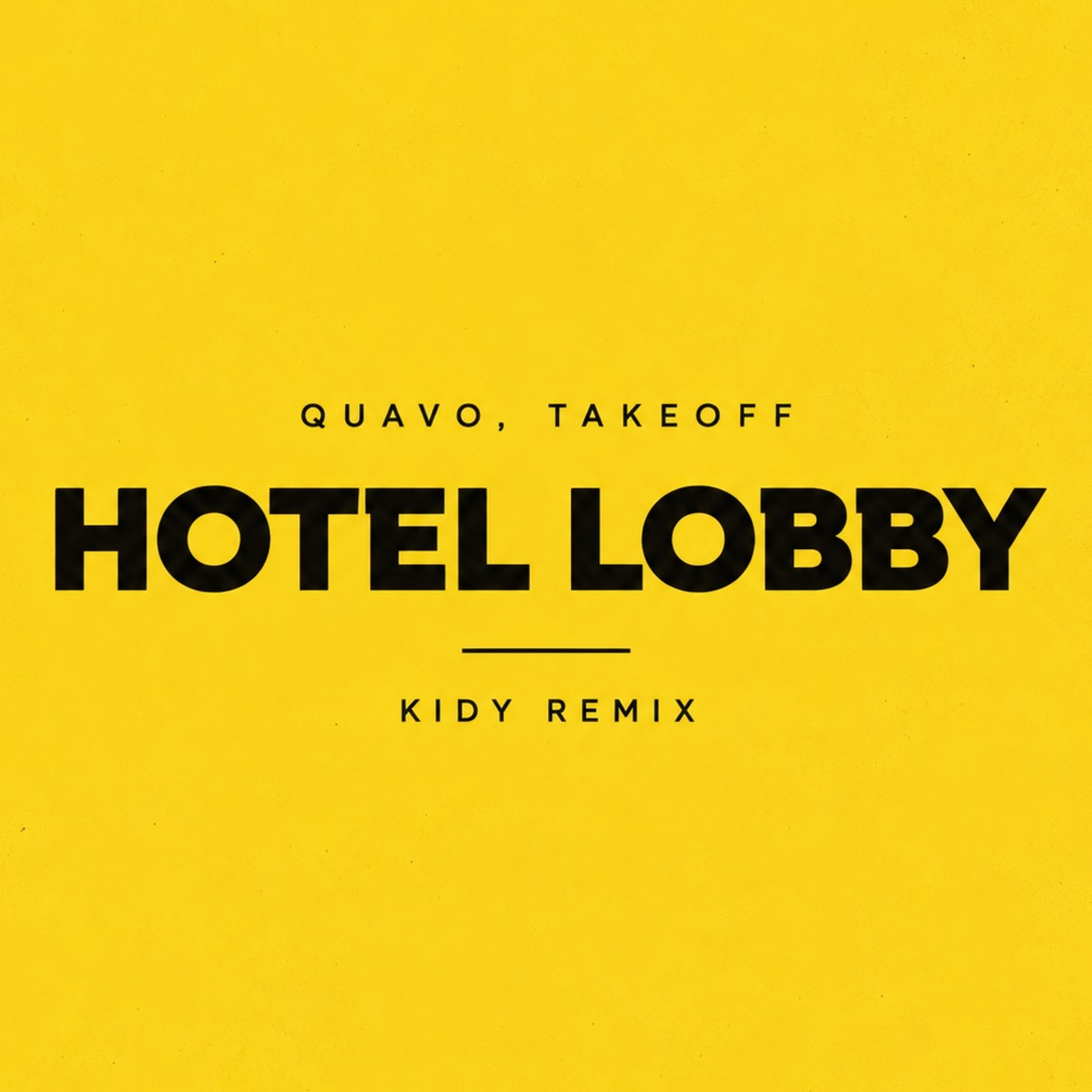 Quavo, Takeoff - HOTEL LOBBY (KIDY Remix) episode artwork