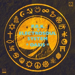 P.B.K. x Electrosoul System - Oasis (snippet from "Kosmological Conspiracy LP 2.2")