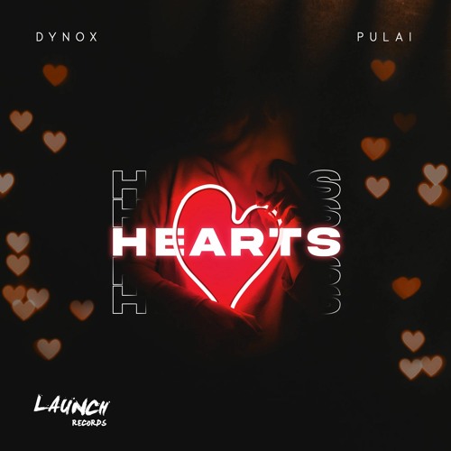 Dynox & PULAI - Hearts