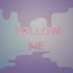 Follow Me