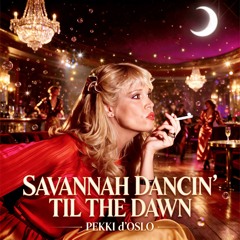 Pekki д'Oslo - Savannah Dancin' Til The Dawn (Eurodisco Baroque Mix)