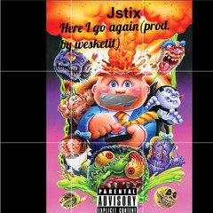 Jstix-Here I go again (prod. by Wesketit).m4a