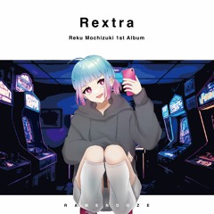 【M3-2023春】Reku Mochizuki 1st Album「Rextra」【XFD】