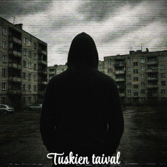 Tuskien taival