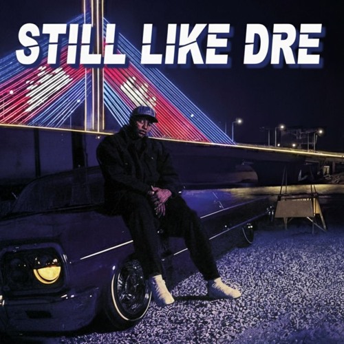 Still Like D.R.E