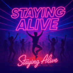 Staying Alive