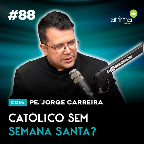 Stream Episode Cat Lico Sem Semana Santa Ep Padre Jorge