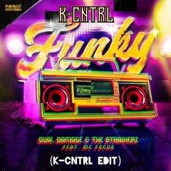 Dual Damage x The Straikerz - Funky (K-Cntrl Edit) [FREE DL]
