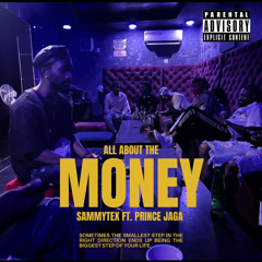 Sammytex X Prince Jaga - All About The Money