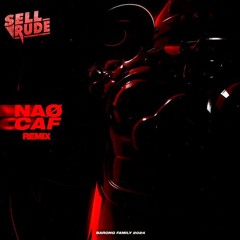 NAØ - CAF (SellRude Remix) FREE DOWNLOAD!!