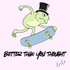 HIlliard x Ole Phil - BETTER THAN YOU THOUGHT