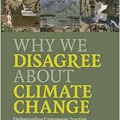 [FREE] KINDLE ✔️ Why We Disagree about Climate Change: Understanding Controversy, Ina