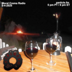 Moral Crema w/ DJ Interior Semiotics - May 4th 2025
