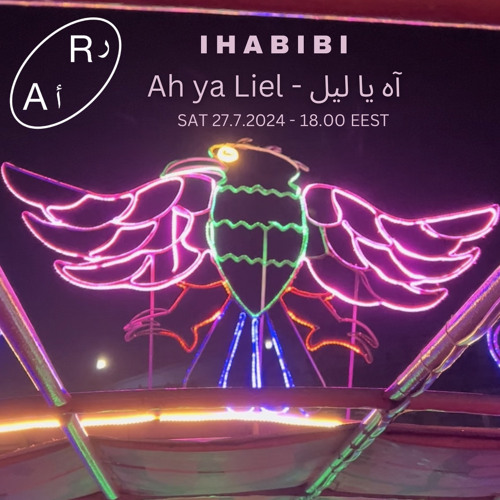 Ah Ya Leil آه يا ليل - W/ ihab-ibi - Radio Alhara 27.7.2024