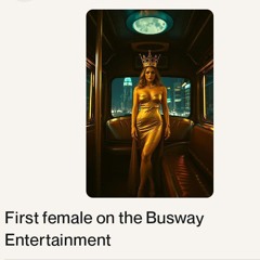 First female on the Busway Entertainment.wav
