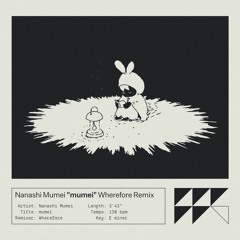 Nanashi Mumei - mumei (Wherefore Remix)