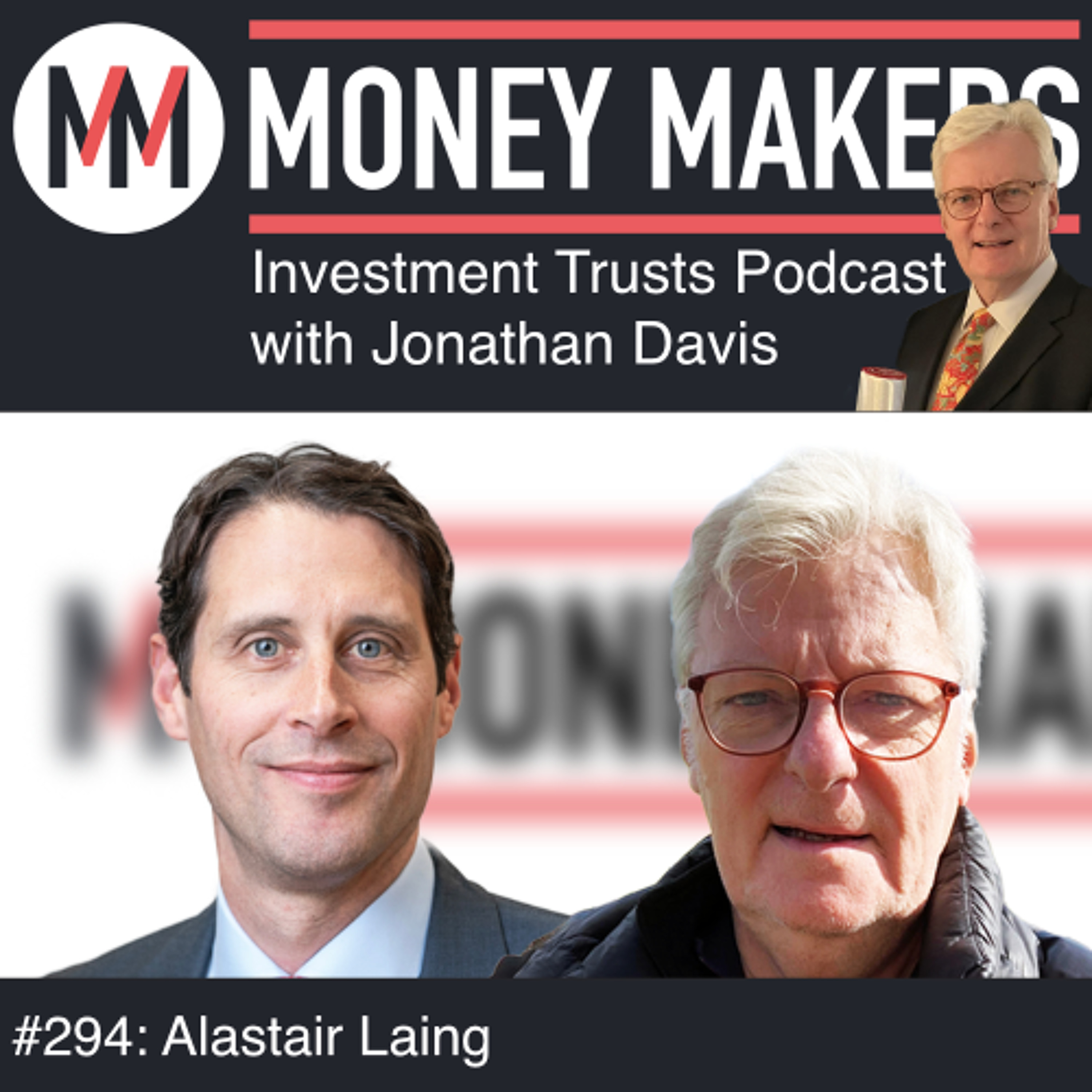294: Money Makers Investment Trusts Podcast - with Alastair Laing (05 Sep 2025)