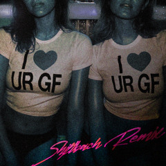 Joel Corry - I LOVE UR GF (Shiftbach Remix)