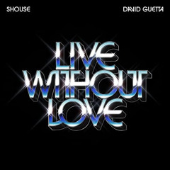 Accapella COVER SHOUSE, David Guetta - Live Without Love