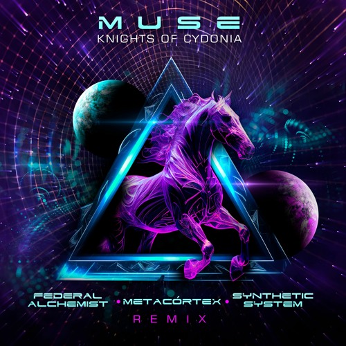 Knights Of Cydonia (Synthetic System, Federal Alchemist & Metacortex Remix) | FREE DOWNLOAD