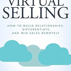 VIEW EPUB 📰 Virtual Selling: How to Build Relationships, Differentiate, and Win Sale