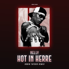 Nelly - Hot In Herre (Robin Tayger Remix)