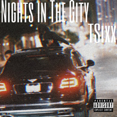 TSixx - Nights in The City