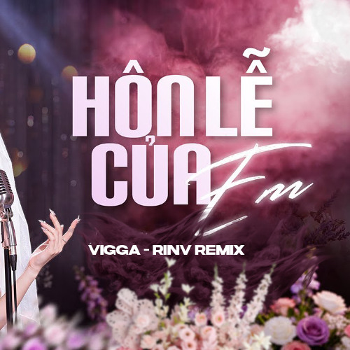 Stream Hôn Lễ Của Em - Vigga x Rinv 2026 by DJ/PROD Vigga | Listen ...
