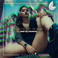 Mete Kemal - Lots Of Guns