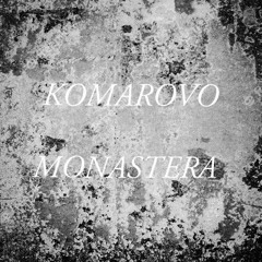 Corroído - Komarovo + Monastera
